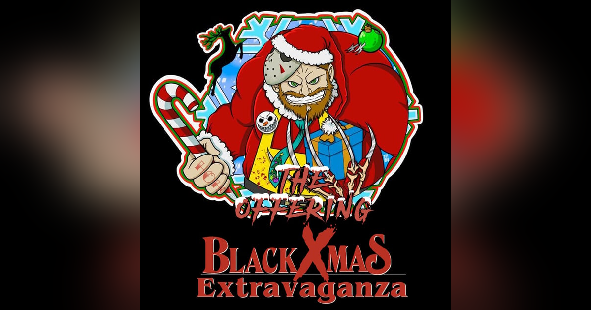 The Offering Black Xmas Extravaganza Special The Offering Black Xmas Extravaganza Special
