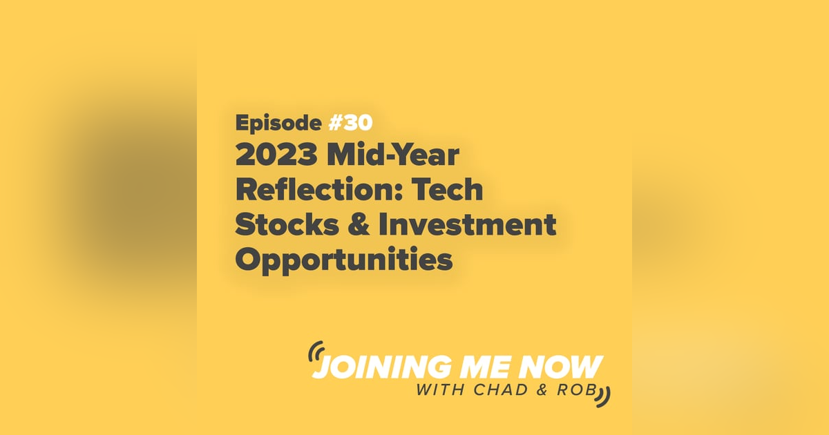 2023 Mid-Year Reflection: Tech Stocks and Investment Opportunities 2023 Mid-Year Reflection: Tech Stocks and Investment Opportunities