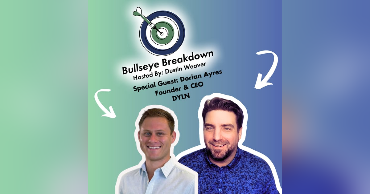 Bullseye Breakdown Ep. 108 – Dorian Ayres – Losing Control, Rebuilding DYLN, and Owning the Comeback Bullseye Breakdown Ep. 108 – Dorian Ayres – Losing Control, Rebuilding DYLN, and Owning the Comeback