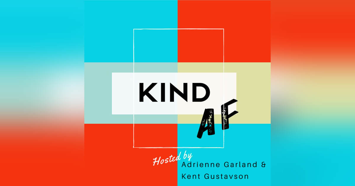 Kind AF Kind AF
