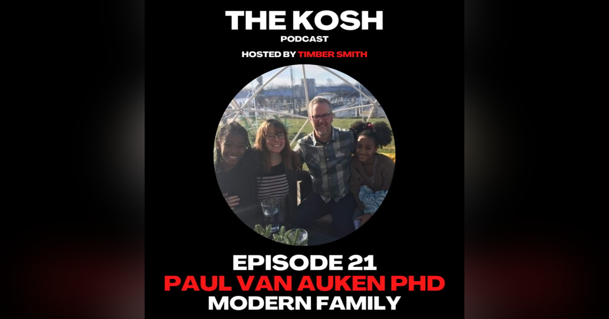Episode 21: Paul Van Auken PhD - Modern Family Episode 21: Paul Van Auken PhD - Modern Family