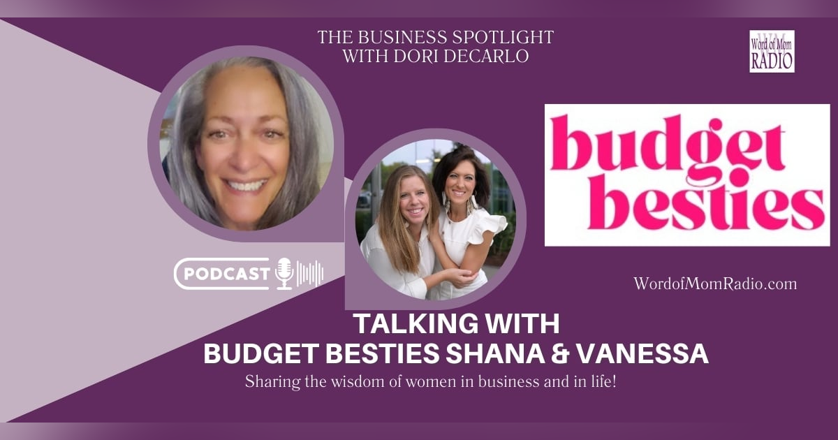 Budget Besties Shana and Vanessa on The Business Spotlight with Dori DeCarlo Budget Besties Shana and Vanessa on The Business Spotlight with Dori DeCarlo