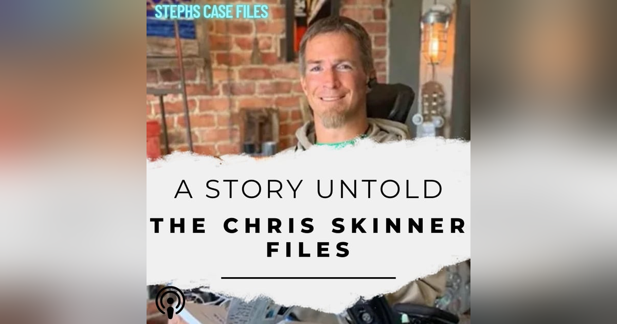 A Story Untold: The Chris Skinner Files A Story Untold: The Chris Skinner Files
