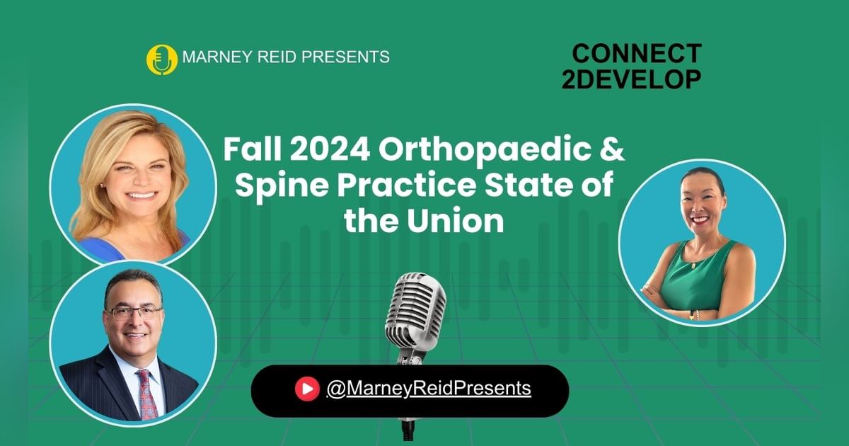 PE #1: Orthopaedic and Spine Practice State of the Union with Dana Jacoby, MBA, Gary Herschman, Esq., and Marney Reid PE #1: Orthopaedic and Spine Practice State of the Union with Dana Jacoby, MBA, Gary Herschman, Esq., and Marney Reid