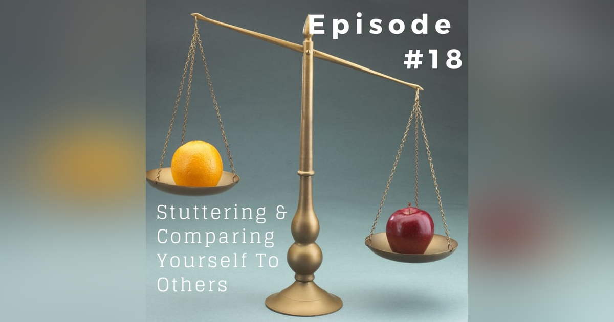 Stuttering & Comparing Yourself With Others Stuttering & Comparing Yourself With Others
