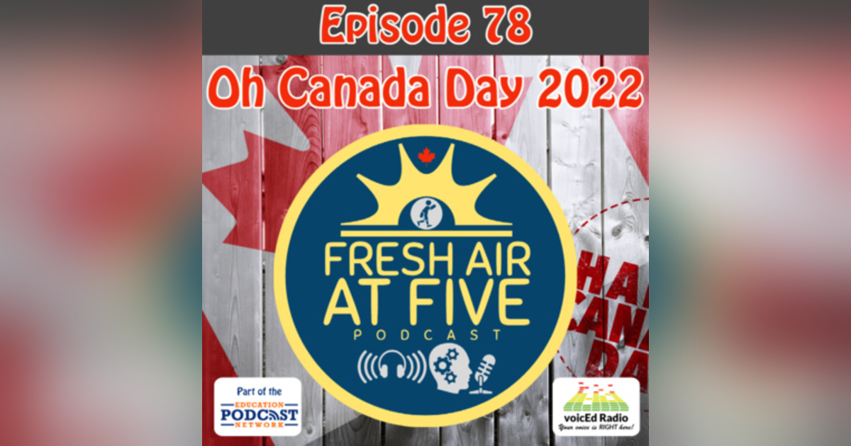 Oh Canada Day 2022 - FAAF 78 Oh Canada Day 2022 - FAAF 78