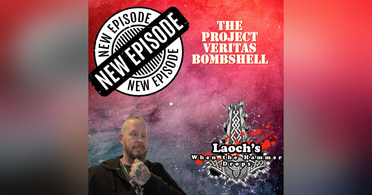 The Project VERITAS Bombshell The Project VERITAS Bombshell