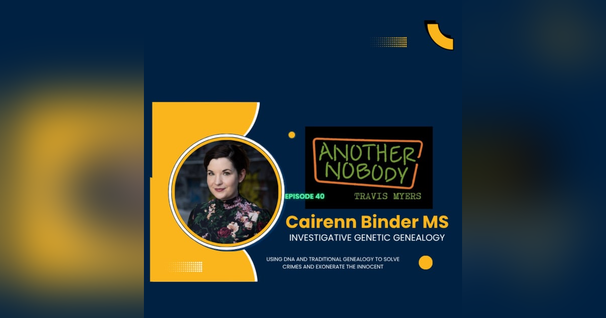 Cairenn Binder MS: Investigative Genetic Genealogy Cairenn Binder MS: Investigative Genetic Genealogy
