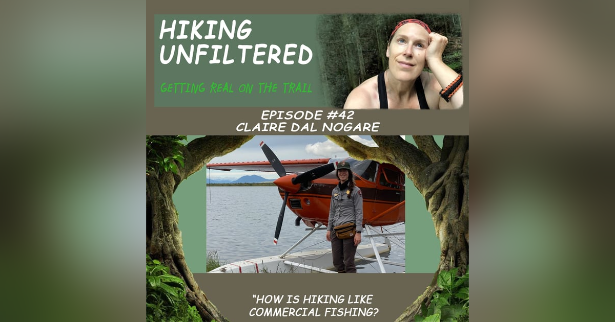 pisode #42 Claire Dal Nogare "How is hiking like commercial fishing?" pisode #42 Claire Dal Nogare "How is hiking like commercial fishing?"