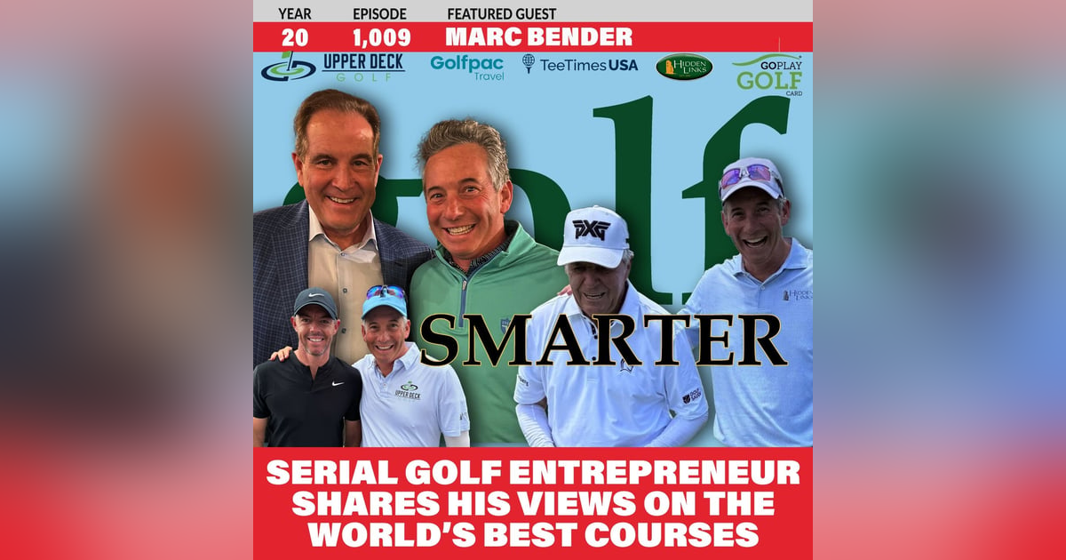 Serial Golf Entrepreneur, Marc Bender, Shares Views on Best Courses in The World Serial Golf Entrepreneur, Marc Bender, Shares Views on Best Courses in The World
