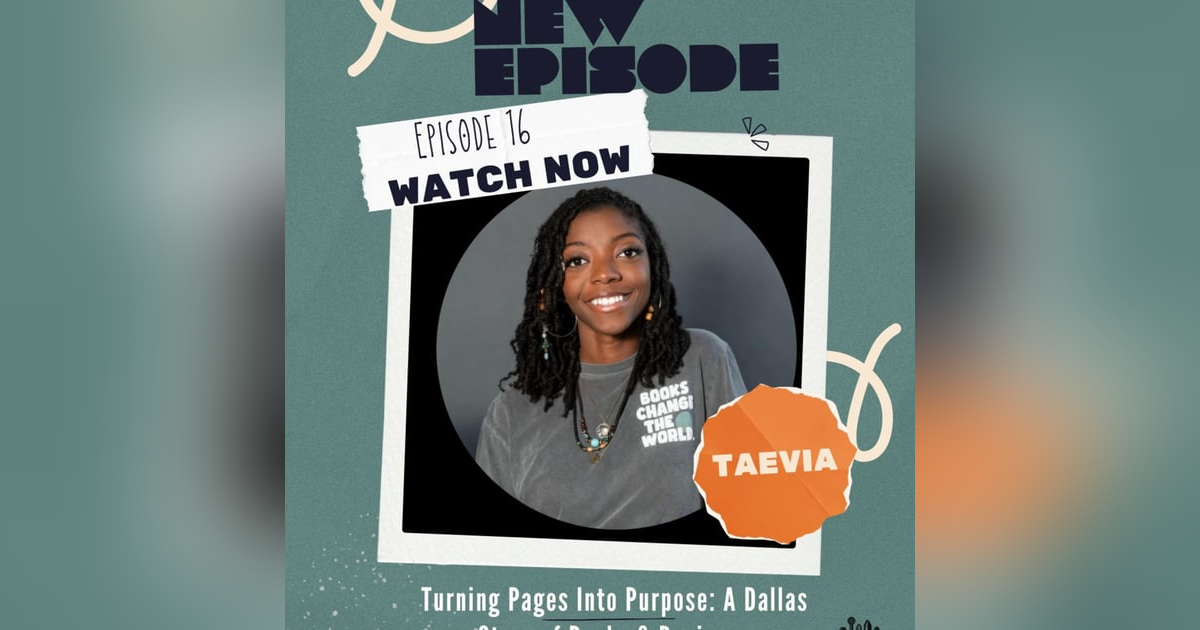 Ep. 16 Turning Pages Into Purpose: A Dallas Story of Books & Business Ep. 16 Turning Pages Into Purpose: A Dallas Story of Books & Business