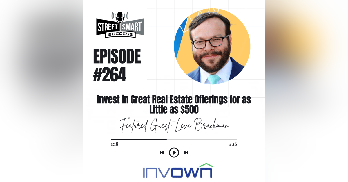 264: Invest In Great Real Estate Offerings For As Little As $500 264: Invest In Great Real Estate Offerings For As Little As $500