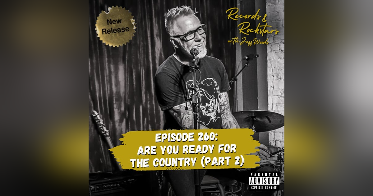 260: Are You Ready for the Country - Part 2 260: Are You Ready for the Country - Part 2