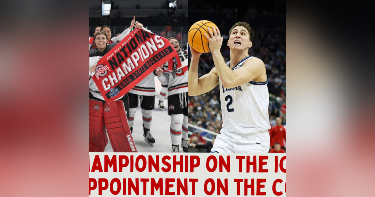 Ohio State Buckeyes' Women's Hockey Championship; Men's Basketball Disappointment Ohio State Buckeyes' Women's Hockey Championship; Men's Basketball Disappointment