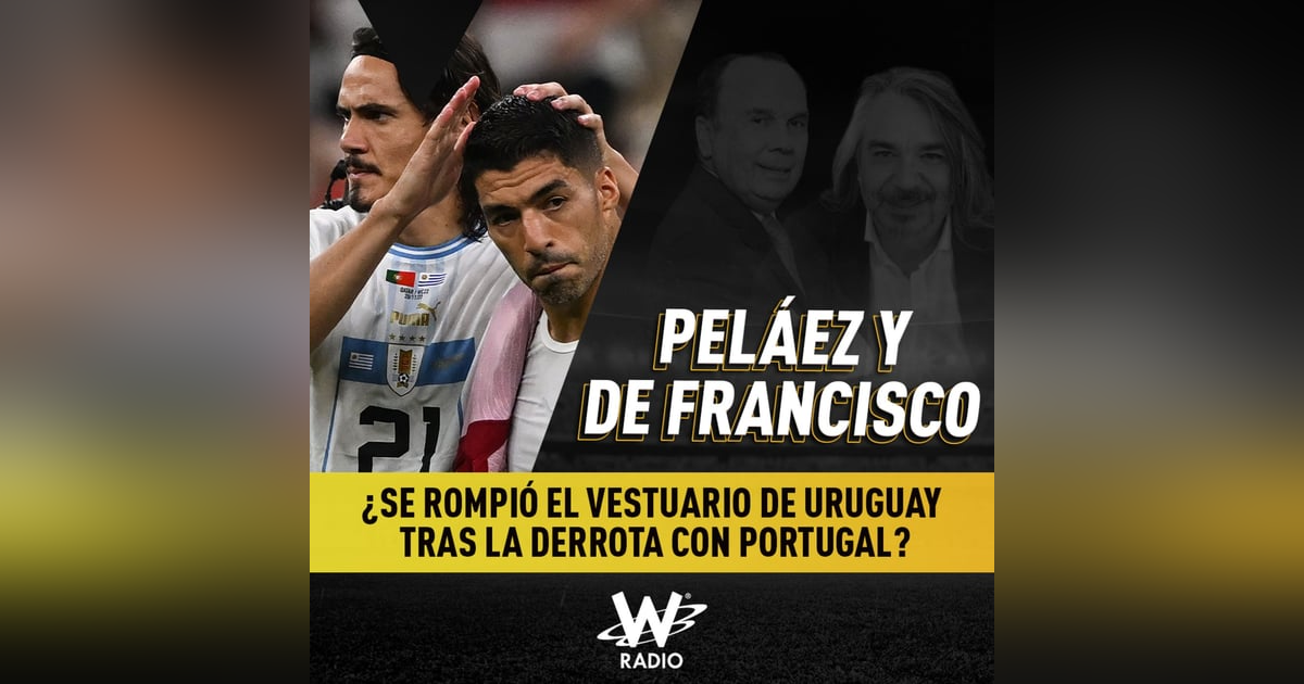 ¿Se rompió el vestuario de Uruguay tras la derrota con Portugal? ¿Se rompió el vestuario de Uruguay tras la derrota con Portugal?