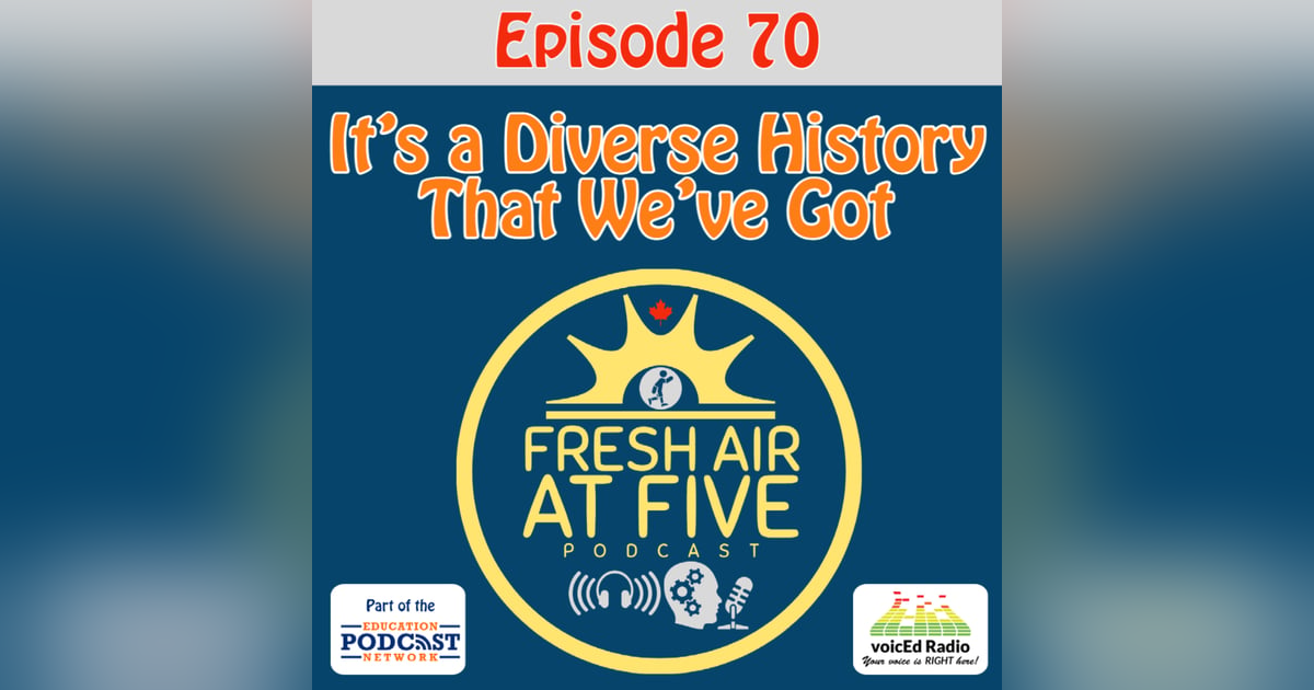 What a Diverse History That We've Got - FAAF70 What a Diverse History That We've Got - FAAF70