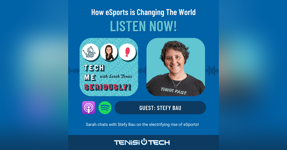 Stefy Bau: How eSports is Changing The World Stefy Bau: How eSports is Changing The World