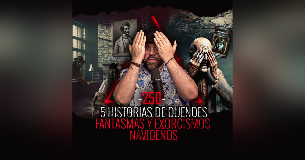 5 Historias de Navidad Paranormal , Duendes , Brujería y Demonios Helados | EP 250 | EL NARRADOR 5 Historias de Navidad Paranormal , Duendes , Brujería y Demonios Helados | EP 250 | EL NARRADOR