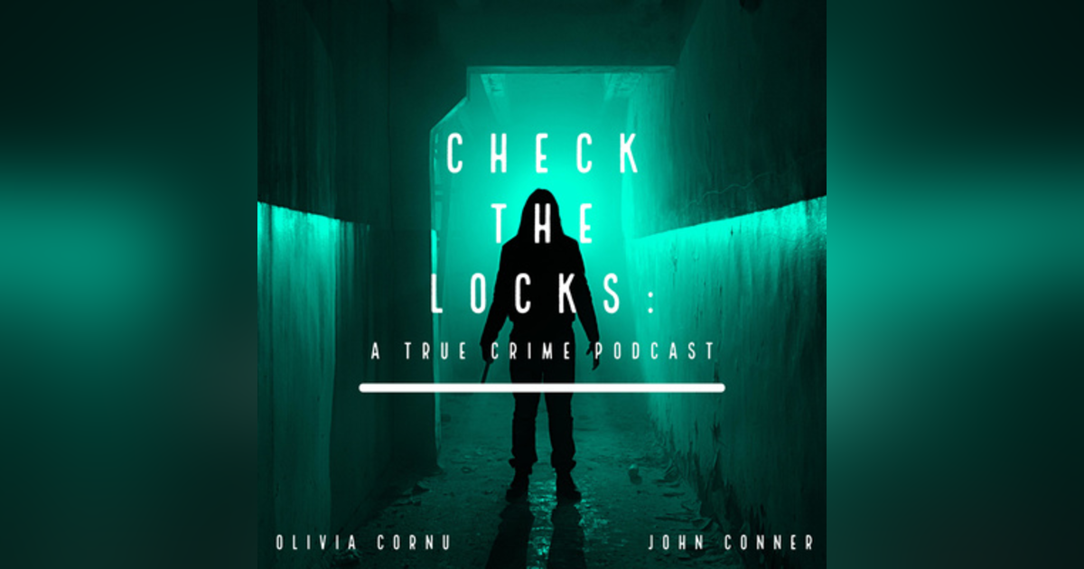 Introducing Check The Locks: A True Crime Podcast! Introducing Check The Locks: A True Crime Podcast!