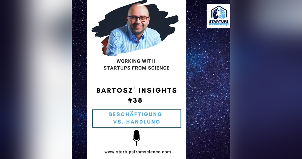 #38 | Bartosz' Insights: Beschäftigung vs. Handlung #38 | Bartosz' Insights: Beschäftigung vs. Handlung