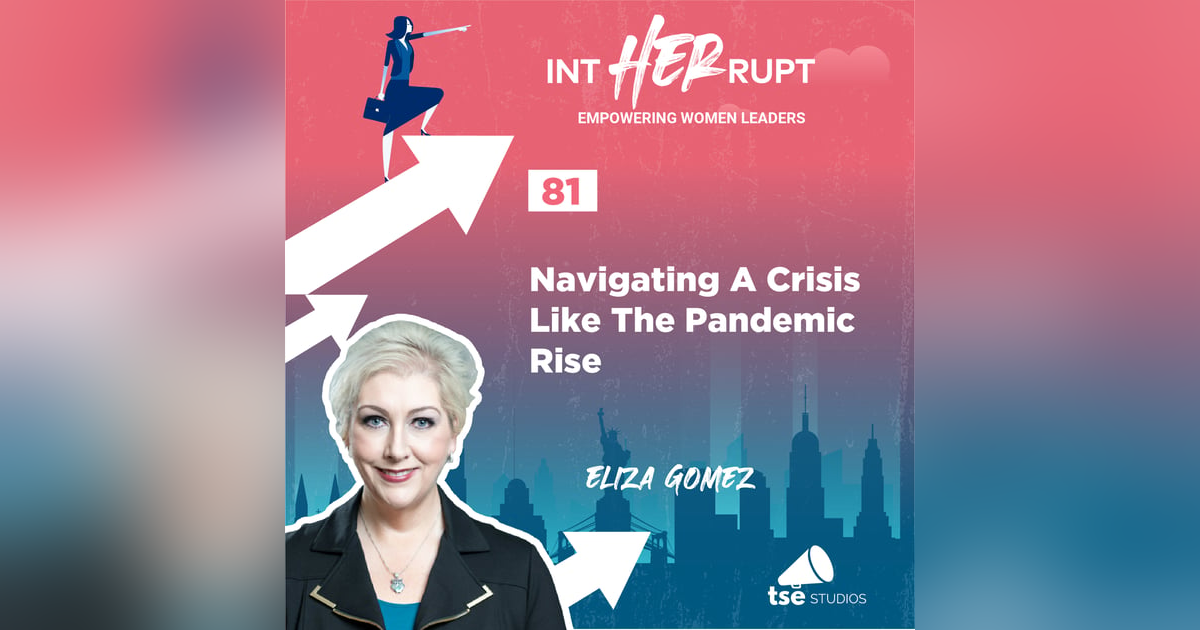 INT 081: Navigating A Crisis Like The Pandemic Rise INT 081: Navigating A Crisis Like The Pandemic Rise