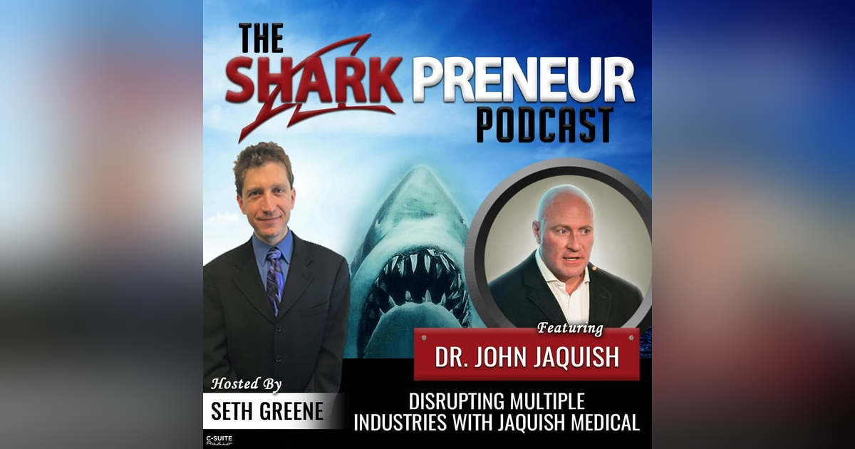 891: Disrupting Multiple Industries with Jaquish Medical with John Jaquish 891: Disrupting Multiple Industries with Jaquish Medical with John Jaquish