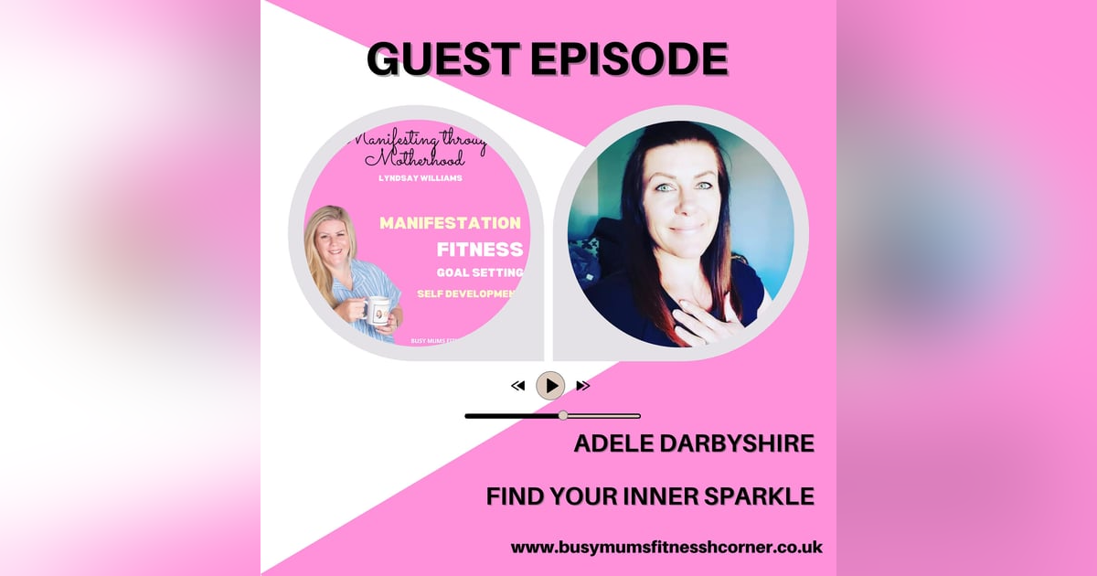 FIND YOUR INNER SPARKLE with Guest Adele Darbyshire and the benefits of YOGA practices FIND YOUR INNER SPARKLE with Guest Adele Darbyshire and the benefits of YOGA practices