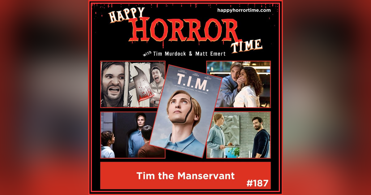 Ep 187: Tim the Manservant Ep 187: Tim the Manservant