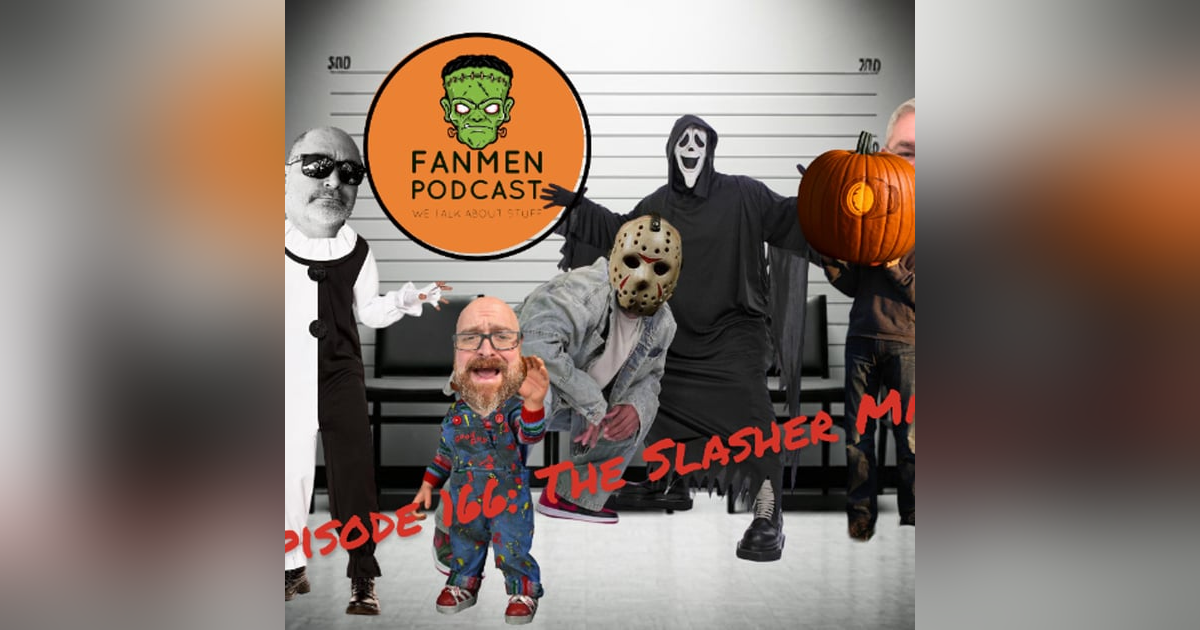Episode 166: The Slasher Mash Episode 166: The Slasher Mash