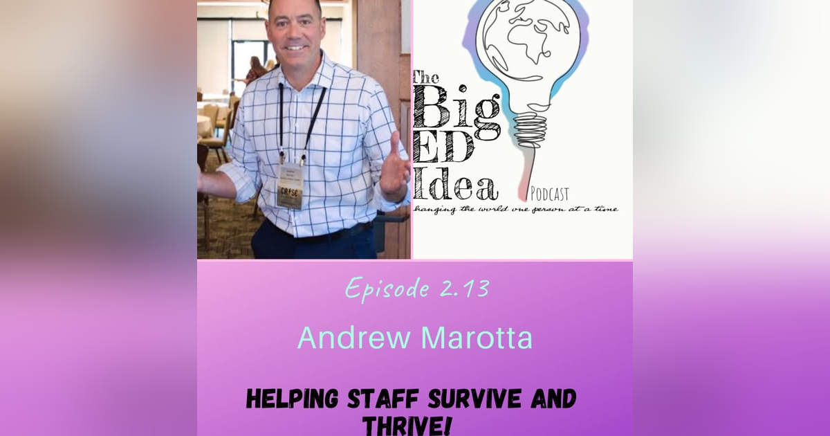 Episode 2.13 with Andrew Marotta: Helping staff to survive and thrive! Episode 2.13 with Andrew Marotta: Helping staff to survive and thrive!