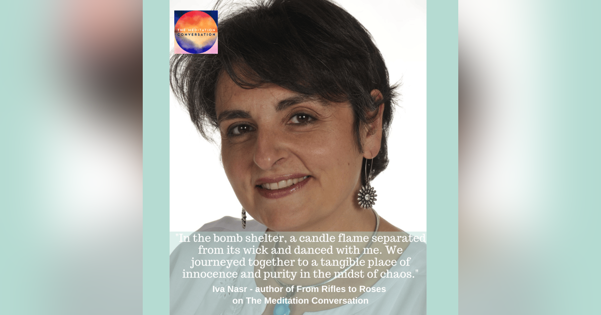 151. From Rifles to Roses - Iva Nasr 151. From Rifles to Roses - Iva Nasr