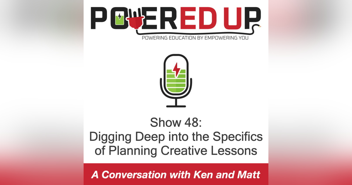Show 48: Digging Deep into the Specifics of Planning Creative Lessons Show 48: Digging Deep into the Specifics of Planning Creative Lessons