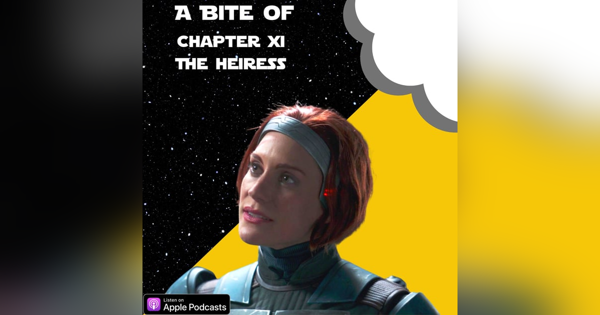 The Mandalorian Chapter 11: The Heiress | Star Wars The Mandalorian Chapter 11: The Heiress | Star Wars