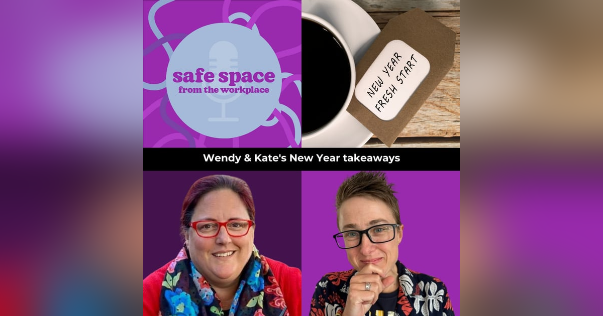 18. Wendy & Kate's New Year Takeaways 18. Wendy & Kate's New Year Takeaways