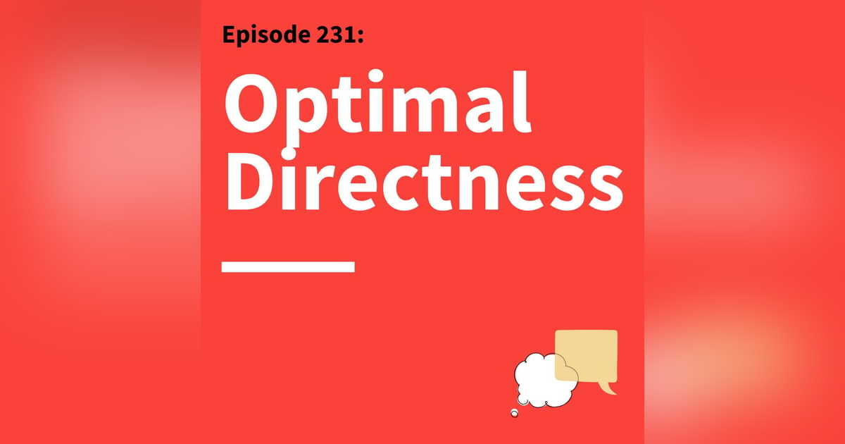 231. Secret Signals: Why We Rarely Say Exactly What We Mean 231. Secret Signals: Why We Rarely Say Exactly What We Mean