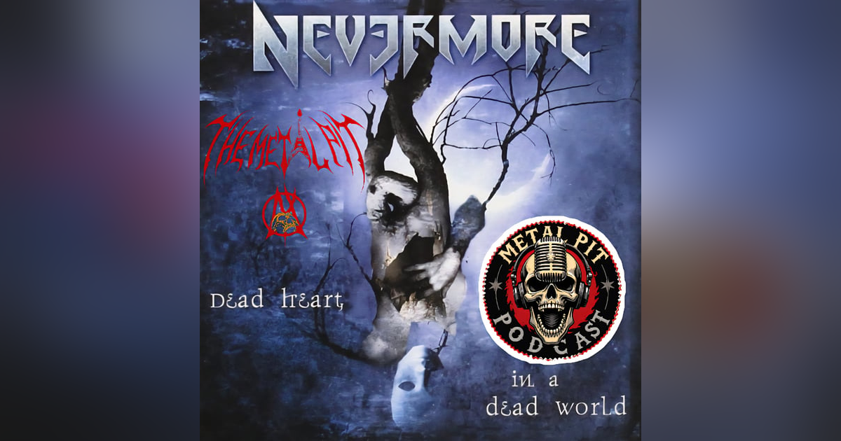 Nevermore - Dead Heart In A Dead World Nevermore - Dead Heart In A Dead World