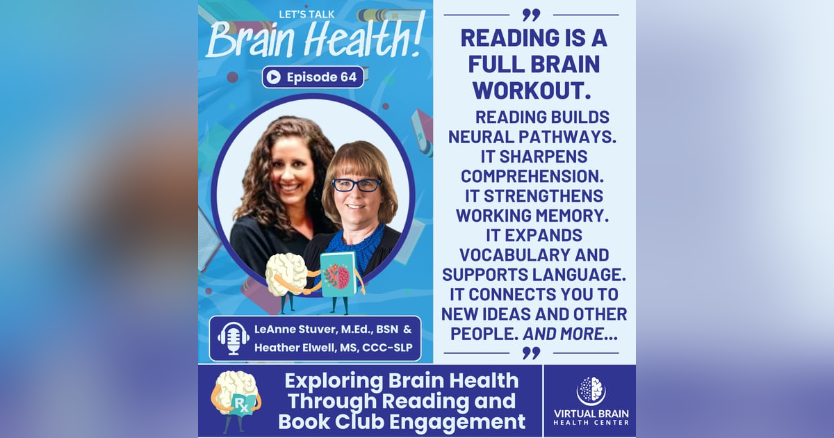 Exploring Brain Health Through Reading and Book Club Engagement with LeAnne Stuver and Heather Elwell Exploring Brain Health Through Reading and Book Club Engagement with LeAnne Stuver and Heather Elwell