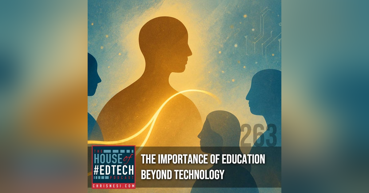 The Importance of Education Beyond Technology - HoET263 The Importance of Education Beyond Technology - HoET263