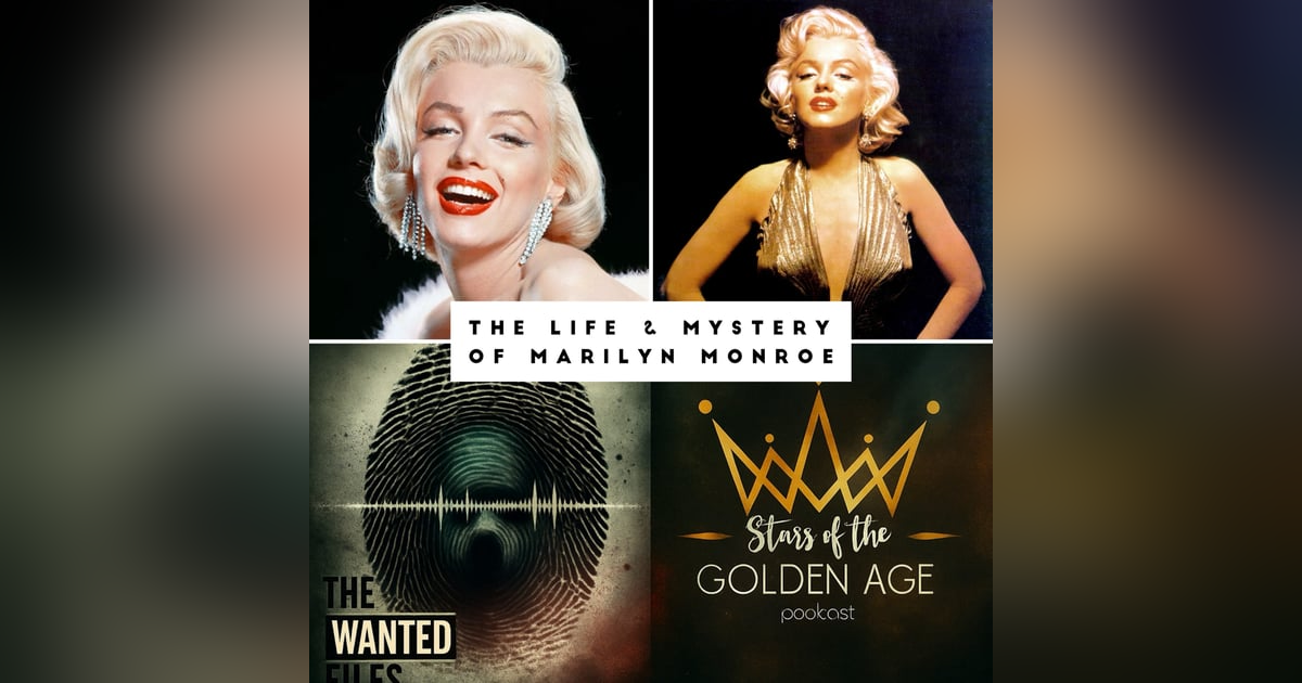 The Life & Mystery of Marilyn Monroe (Crossover with The Wanted Files) The Life & Mystery of Marilyn Monroe (Crossover with The Wanted Files)