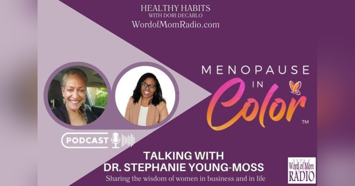 Dr. Stephanie Young-Moss Joins Dori DeCarlo on Healthy Habits on WoMRadio Dr. Stephanie Young-Moss Joins Dori DeCarlo on Healthy Habits on WoMRadio
