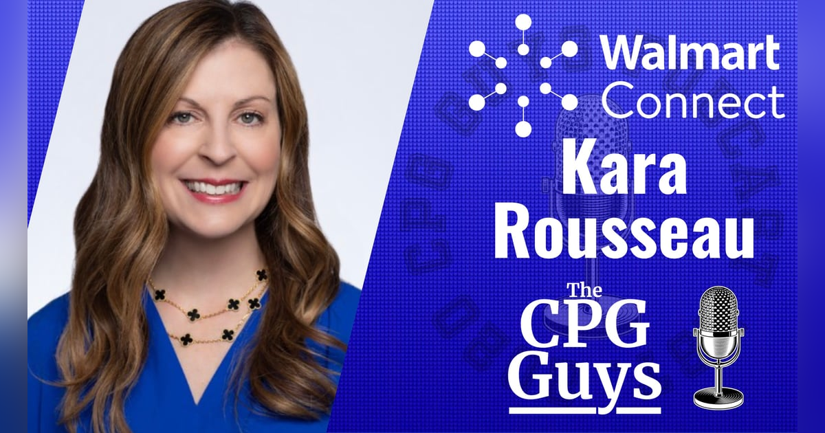 Driving Omnichannel Media ROI with Walmart Connect's Kara Rousseau Driving Omnichannel Media ROI with Walmart Connect's Kara Rousseau