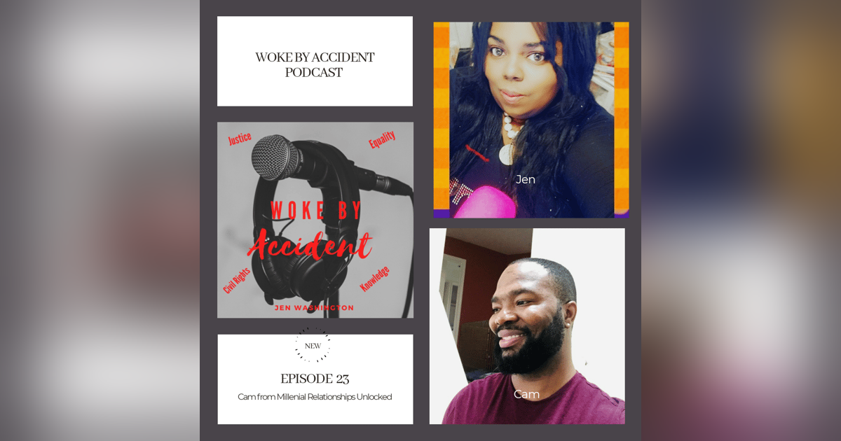Woke By Accident Podcast Episode 23 Woke By Accident Podcast Episode 23