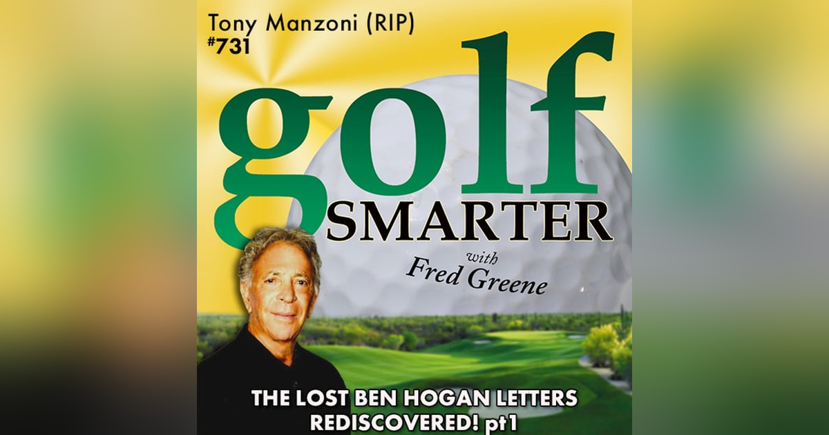 Ben Hogan's Secret Letter Discovered with Tony Manzoni (RIP) Ben Hogan's Secret Letter Discovered with Tony Manzoni (RIP)