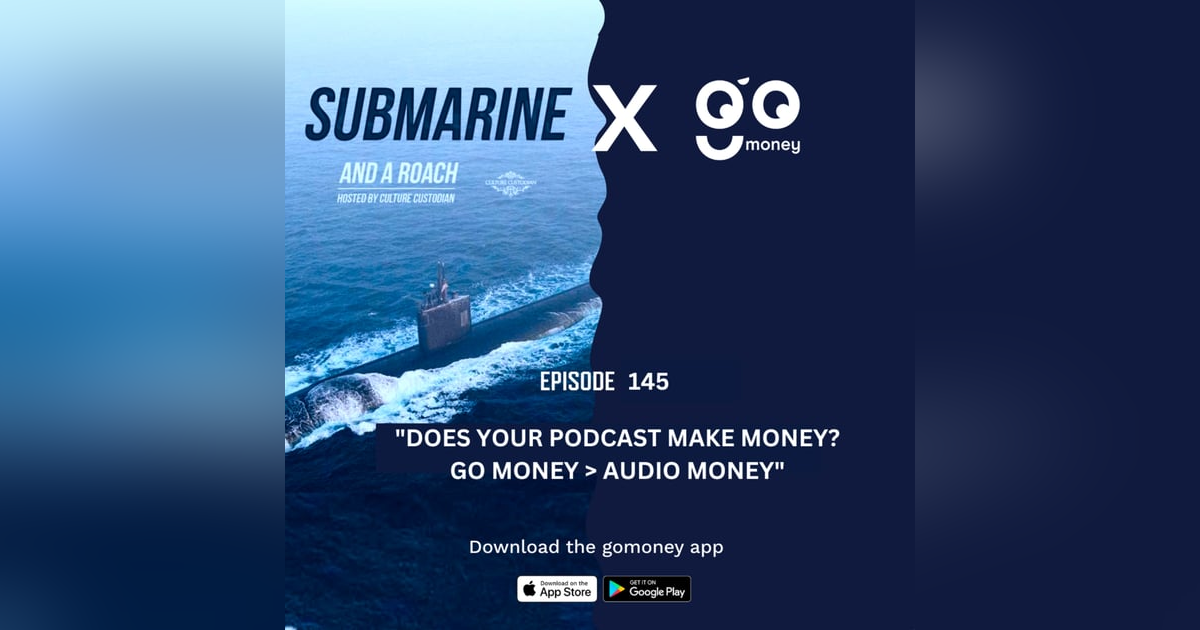 Episode 145: "Does Your Podcast Make Money? Go Money > Audio Money" Episode 145: "Does Your Podcast Make Money? Go Money > Audio Money"