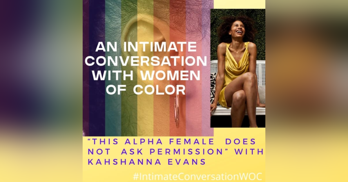 This Alpha Female Does Not Ask Permission - Alpha Female with Kahshanna Evans This Alpha Female Does Not Ask Permission - Alpha Female with Kahshanna Evans
