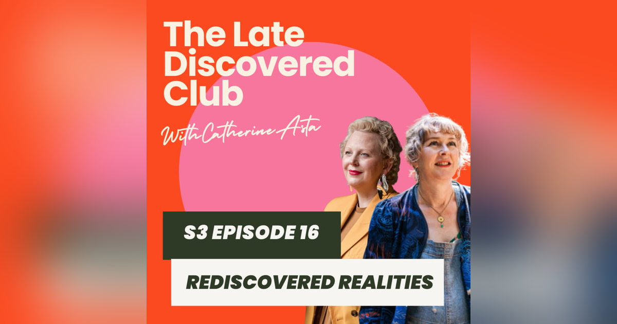 S3 Episode 16 - Rediscovered Realities S3 Episode 16 - Rediscovered Realities