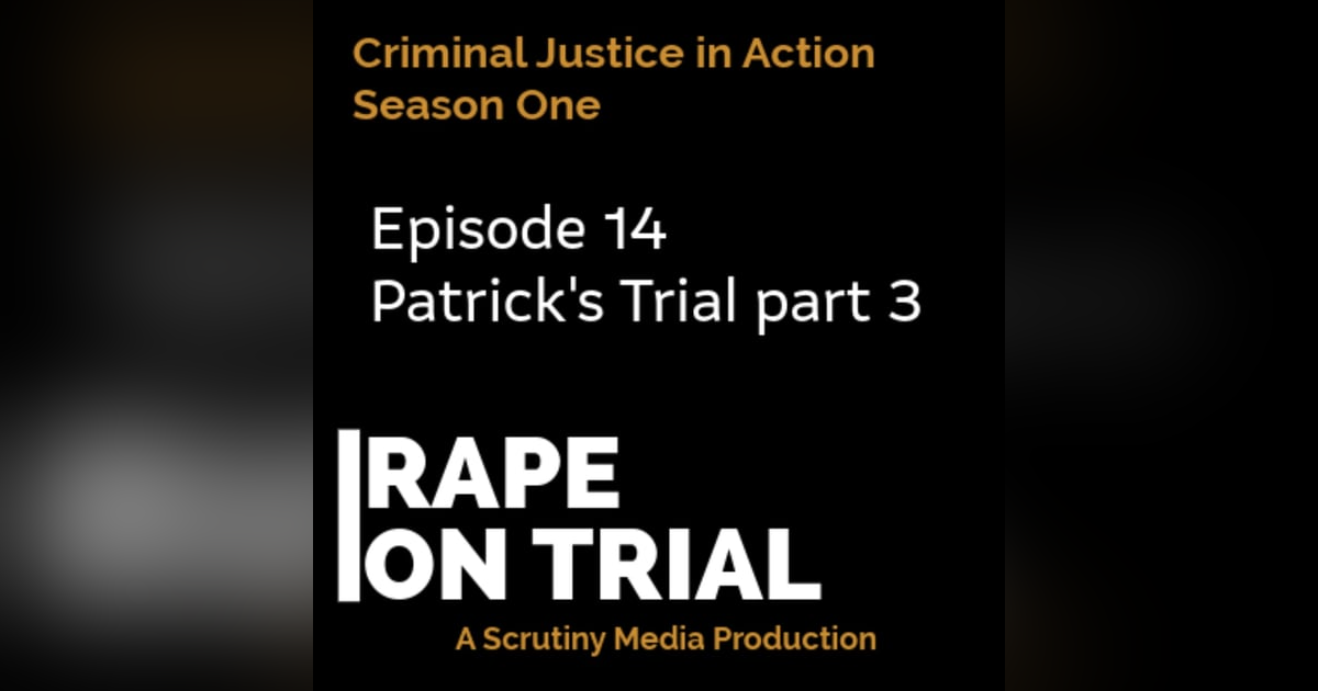 14. Patrick's Trial part 3 14. Patrick's Trial part 3