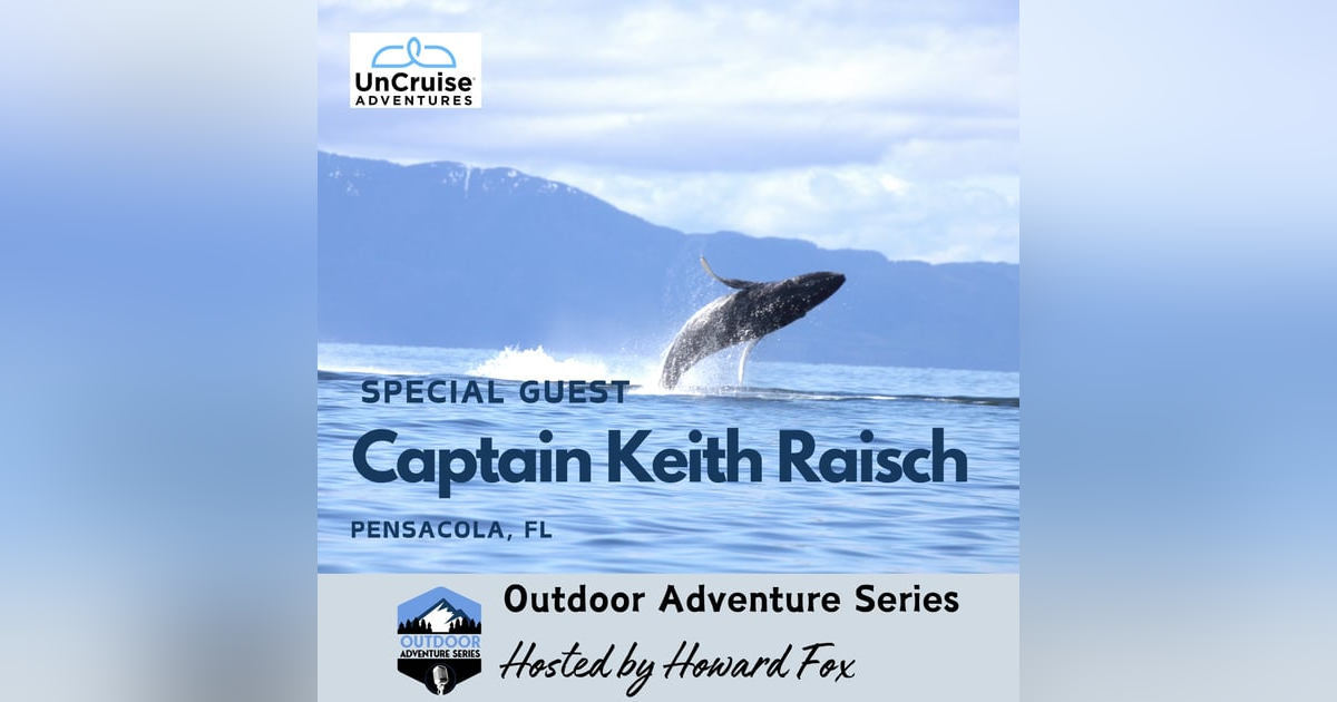 UnCruise Adventures: Alaskan Adventure on the Wilderness Discoverer with Captain Keith Raisch UnCruise Adventures: Alaskan Adventure on the Wilderness Discoverer with Captain Keith Raisch