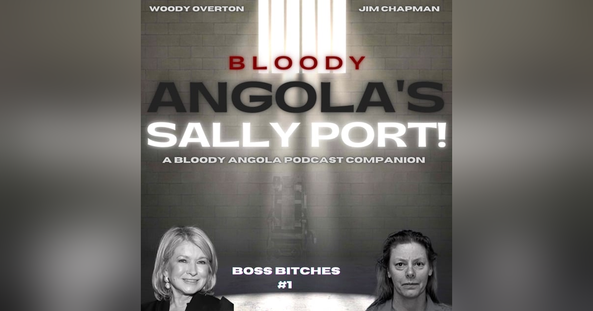Boss Bitches #1 | Bloody Angola Sally Port Boss Bitches #1 | Bloody Angola Sally Port