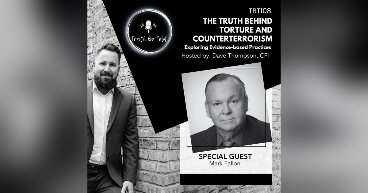 The Truth behind Torture and Counterterrorism: Exploring Evidence-based Practices with Mark Fallon. The Truth behind Torture and Counterterrorism: Exploring Evidence-based Practices with Mark Fallon.